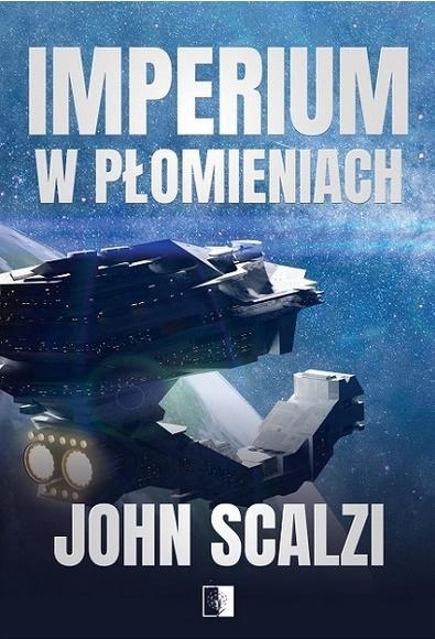 IMPERIUM W PŁOMIENIACH JOHN SCALZI