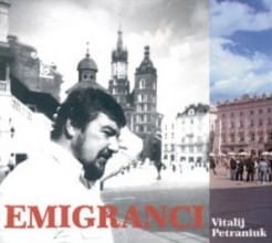 EMIGRANCI VITALIJ PETRANIUK CD FOLIA