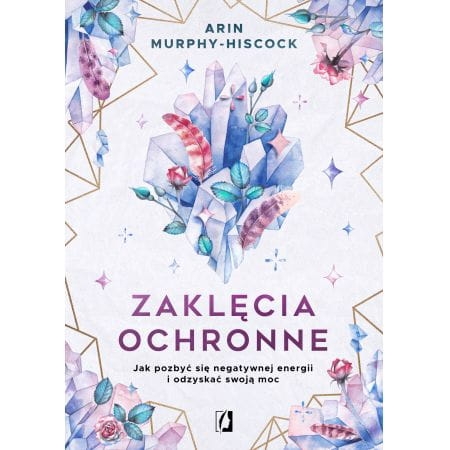 ZAKLĘCIA OCHRONNE ARIN MURPHY HISCOCK