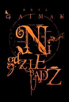 NIGDZIEBĄDZ NEIL GAIMAN NOWA TWARDA 