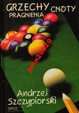 GRZECHY CNOTY PRAGNIENIA,ANDRZEJ SZCZYPIORSKI