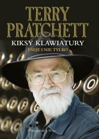 KIKSY KLAWIATURY ESEJE TERRY PRATCHETT NOWA
