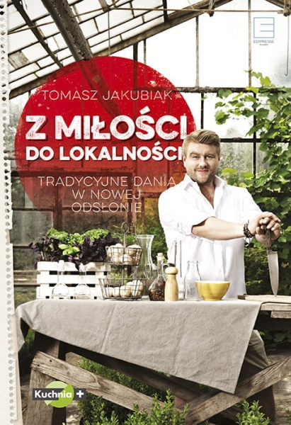 Z MIŁOŚCI DO LOKALNOŚCI TOMASZ JAKUBIAK