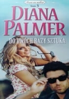 DO DWÓCH RAZY SZTUKA DIAN PALMER SEZON NA MIŁOŚĆ 3 NOWA 