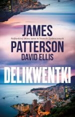 DELIKWENTKI JAMES PATTERSON NOWA 2018 PEŁNE 508 STRON 