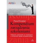 KOMPENDIUM ZARZĄDZANIA SZKOLENIAMI PAWEŁ KOPIJER