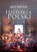 HISTORIA POLSKI JERZY TOPOLSKI NOWA 382 STRONY 