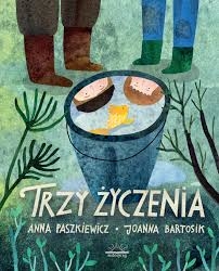 TRZY ŻYCZENIA JOANNA BARTOSIK