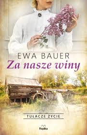 ZA NASZE WINY EWA BAUER 