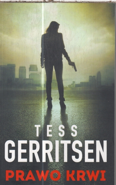 PRAWO KRWI  TESS GERRITSEN NOWA PEŁNE 298 STRON
