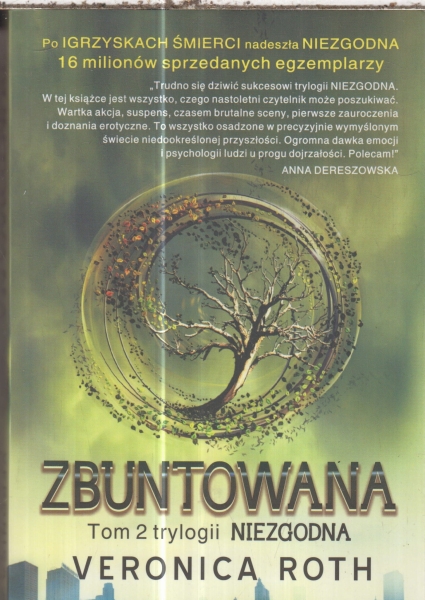 ZBUNTOWANA NIEZGODNA 2   VERONICA ROTH NOWA