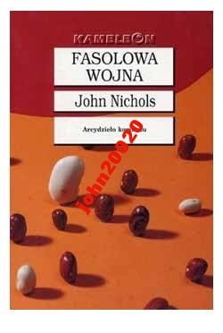 Fasolowa wojna-John Nichols