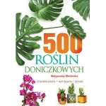 500 ROŚLIN DONICZKOWYCH MAŁGORZATA MEDERSKA