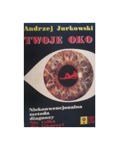 TWOJE OKO,NIEKONWENCJONALNE LECZENIE