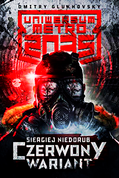 CZERWONY WARIANT SIERGIEJ NIEDORUB METRO 2035 
