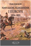 NAPOLEON ALEKSANDER I EUROPA 1806 1812 SOKOŁOW