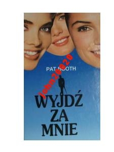PAT BOOTH - WYJDŹ ZA MNIE