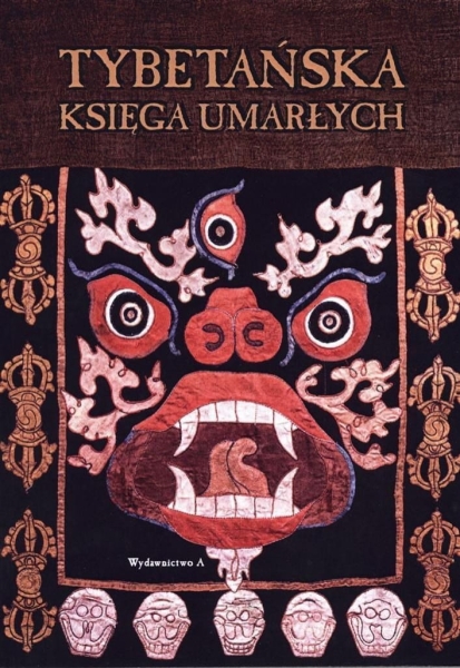 TYBETAŃSKA KSIĘGA UMARŁYCH PRACA ZBIOROWA