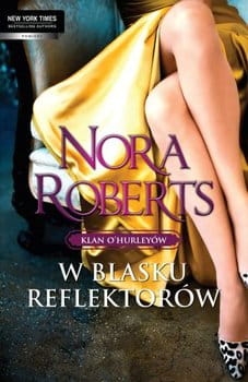 W BLASKU REFLEKTORÓW   NORA ROBERTS NOWA