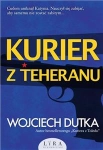 KURIER Z TEHERANU WOJCIECH DUTKA