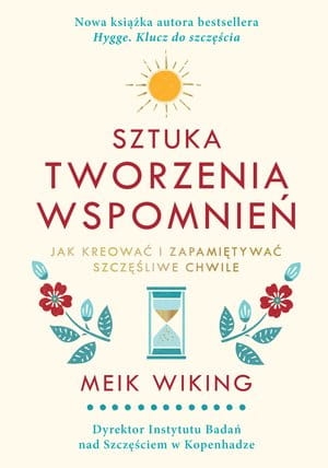 SZTUKA TWORZENIA WSPOMNIEŃ MEIK WIKING