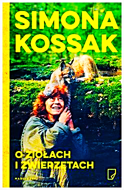O ZIOŁACH SIMONA KOSSAK NOWA 411 STRON 