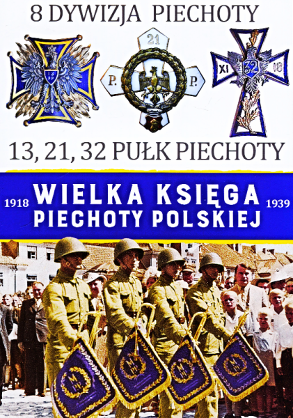 WIELKA KSIĘGA PIECHOTY POLSKIEJ 1918-39 NR 8 8 DYWIZJA PIECHOTY NOWA 