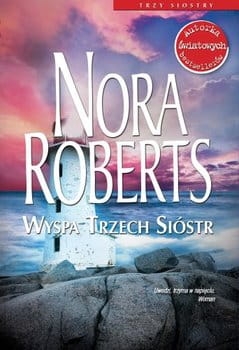 WYSPA TRZECH SIÓSTR NORA ROBERTS  NOWA