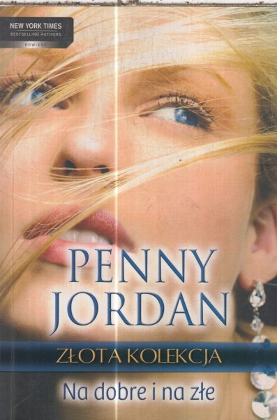 NA DOBRE I NA ZŁE PENNY JORDAN ZŁOTA KOLEKCJA