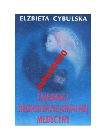 Tajemnice niekonwencjonalnej medycyny-Cybulska
