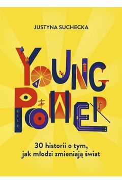 YOUNG POWER 30 HISTORII JUSTYNA SUCHECKA