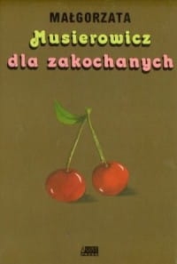 MUSIEROWICZ DLA ZAKOCHANYCH NOWA TWARDA 