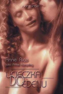 UCIECZKA DO EDENU ANNE RICE JAKO ANNE RAMPLING 