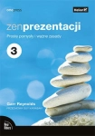ZEN PREZENTACJI PROSTE POMYSŁY I WAŻNE ZASADY WYDANIE III    