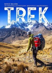 TREK OD MARZEŃ DO PRZYGODY MATEUSZ WALIGÓRA