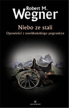 OPOWIEŚCI Z MEEKHAŃSKIEGO NIEBO ZE STALI WEGNER 