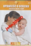 OPOWIEŚĆ O DZIECKU PORADNIK MŁODEJ MAMY..DVD.