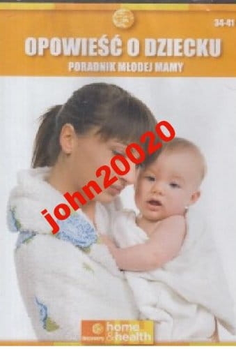 OPOWIEŚĆ O DZIECKU PORADNIK MŁODEJ MAMY..DVD.
