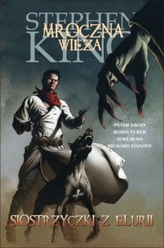 MROCZNA WIEŻA REWOLWEROWIEC SIOSTRZYCZKI Z ELURII STEPHEN KING