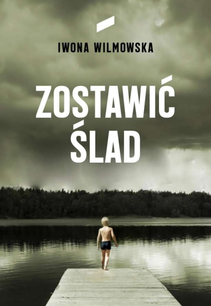 ZOSTAWIĆ ŚLADY IWONA WILMOWSKA