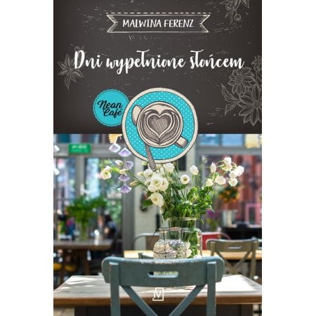 DNI WYPEŁNIONE SŁOŃCEM MALWINA FERENZ 