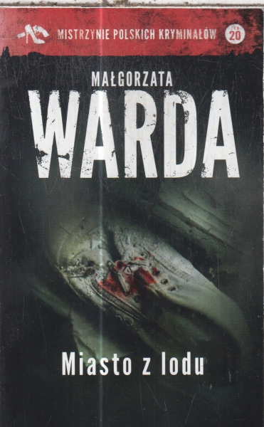 MIASTO Z LODU MAŁGORZATA WARDA NOWA