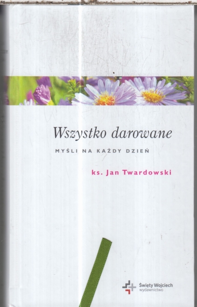 WSZYSTKO DAROWANE MYŚLI  NA...JAN TWARDOWSKI NOWA