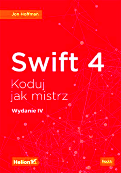 SWIFT 4 KODUJ JAK MISTRZ  HOFFMAN 344 STRONY  APPLE
