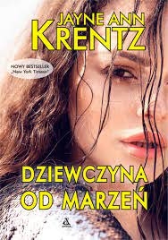 DZIEWCZYNA OD MARZEŃ JAYNE ANN KRENTZ 