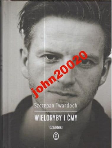 WIELORYBY I ĆMYSZCZEPAN TWARDOCH DZIENNIKI TWARDA