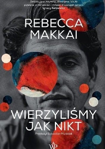 WIERZYLIŚMY JAK NIKT REBECCA MAKKAI NOWA