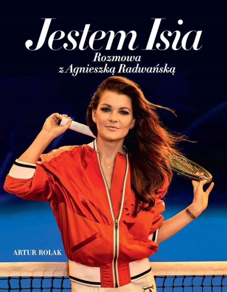 JESTEM ISIA ROZMOWA Z AGNIESZKĄ RADWAŃSKĄ ROLAK