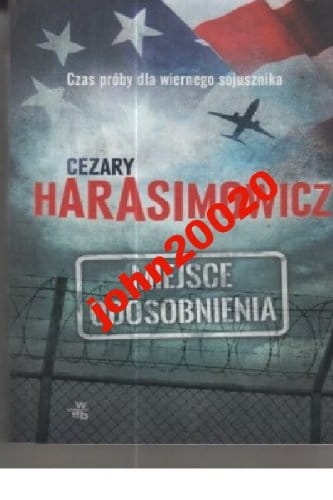 MIEJSCA ODOSOBNIENIA.CEZARY HARASIMOWICZ.NOWA.