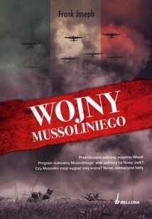 WOJNY MUSSOLINIEGO FRANK JOSEPH NOWA